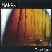 Makar : 99 Cent Dreams