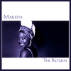 MAKEDA: The Return