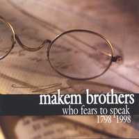 The Makem Brothers : Who Fears To Speak (1798-1998)