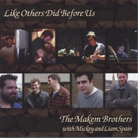 The Makem Brothers with Mickey and Liam Spain : Like Others Did Before Us