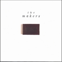 The Makers : The Makers