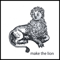 Make the Lion : s/t