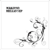 MAKOTO: Hello! EP