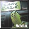 MALACHI: Last Call