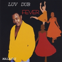 Malachi : Luv Dub Fever
