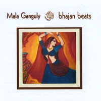 Mala Ganguly : Bhajan Beats