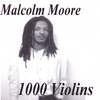 MALCOLM MOORE: 1000 Violins
