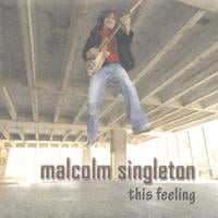 Malcolm Singleton : This Feeling