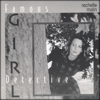 Rechelle Malin : Famous Girl Detective
