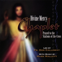 Mark Mallett : Divine Mercy Chaplet
