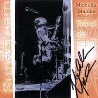 MICHELLE MALONE (WITH BAND DE SOLEIL): Sunscream - Live (SIGNED!)