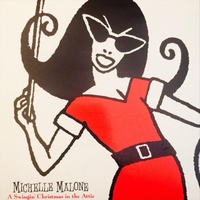 Michelle Malone : A Swingin' Christmas in the Attic