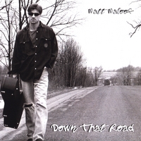 Matt Maloof : Down That Road