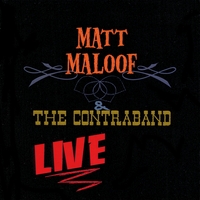 Matt Maloof & the Contraband : Live