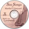 MARK ALAN LOVEWELL: Sea Songs Of Martha's Vineyard