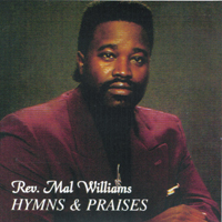 Rev. Mal Williams : Hymns & Praises