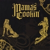 MAMA'S COOKIN': Mama's Cookin'