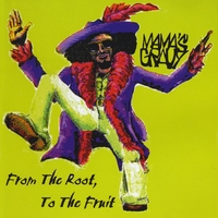 Mama's Gravy : From The Root To The Fruit