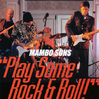 Mambo Sons : Play Some Rock & Roll!