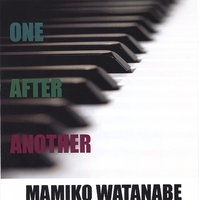 MAMIKO WATANABE: One After Another