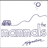 THE MAMMALS: Migration (EP)