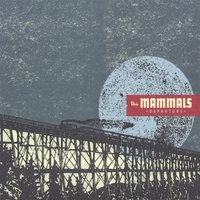 THE MAMMALS: Departure