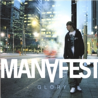 Manafest : GLORY