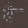 MANATELLA: crack is the new black ep