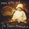 MAN BITES GOD: The Popular Alternative