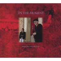 Mancini and Martin : IN the Moment