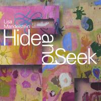 Lisa Mandelstein : Hide and Seek