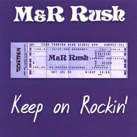 M&R Rush : Keep On Rockin'