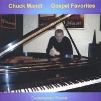 CHUCK MANDT: Contemporary Sounds of Gospel Favorites