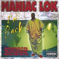 Maniac Lok : I'm Back