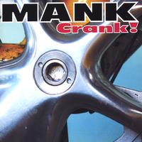 Mank : Crank!