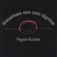 MONSTERS ARE NOT MYTHS: Vague Smiles