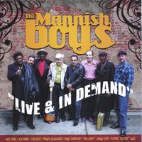 THE MANNISH BOYS: Live & In Demand