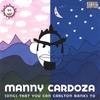 MANNY CARDOZA: Songs That You Can Carlton Banks To