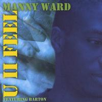 Manny Ward : U II Feel