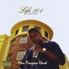 M.P.H. (MAN PRAISIN HARD): "Life 101, 14 years strong"!