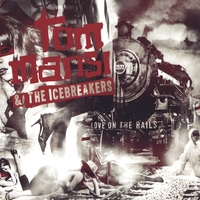 Tom Mansi and the Icebreakers : Love on the Rails