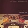JAIME MANSILLA & EMILY BAKER: Beethoven Violin Sonatas