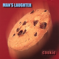 Mans Laughter : Cookie