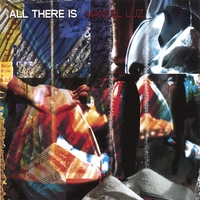MANUEL LUZ: All There Is