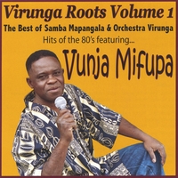 SAMBA MAPANGALA & ORCHESTRA VIRUNGA: Virunga Roots Volume 1
