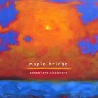 Maple Bridge : Somewhere Elsewhere