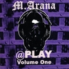 M.ARANA: @PLAY