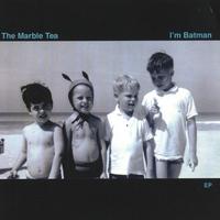 The Marble Tea : I'm Batman EP