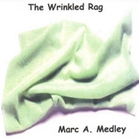 Marc A. Medley: The Wrinkled Rag