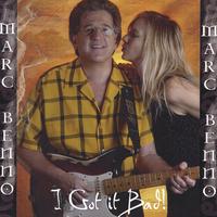 Marc Benno : I got it Bad